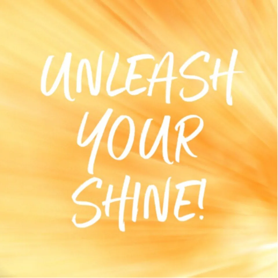 "Unleash your shine!" graphic from her site